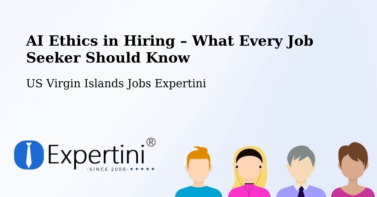 AI Ethics in Recruitment & Hiring – West End - West End, US Virgin Islands Jobs Expertini